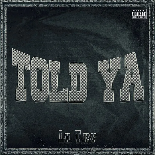 Lil Tjay – Told Ya 1