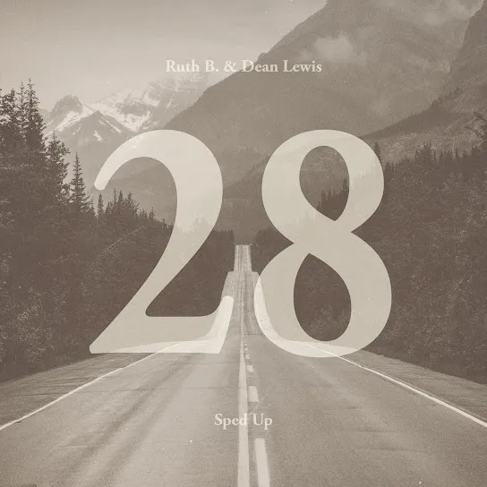 Ruth B. & Dean Lewis 28 (Sped Up) Mp3 Download