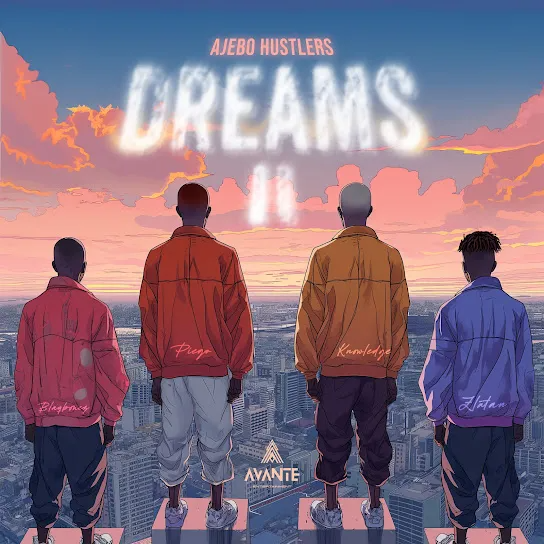 Ajebo Hustlers – DREAMS II Ft. Zlatan & Blaqbonez 2