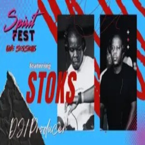 DJ Stoks Spirit Fest Sessions Episode 9 Mp3 Download