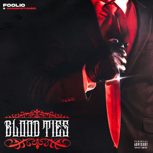 Foolio – Blood Ties Ft. Wam SpinThaBin 2