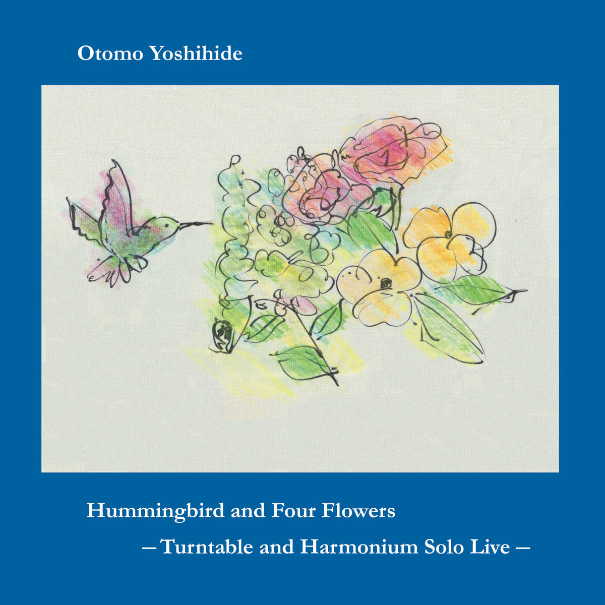 Otomo Yoshihide Hummingbird and Four Flowers: Turntable and Harmonium Solo Live Zip Download