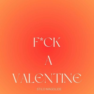 Stilo Magolide Fvck A Valentine Mp3 Download