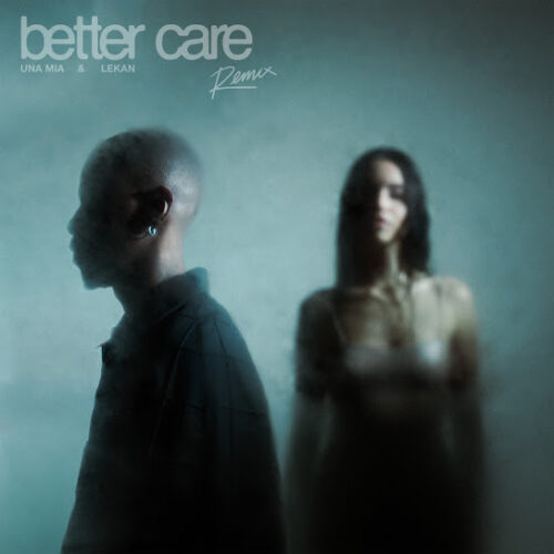 UNA MIA Better Care (Remix) Mp3 Download