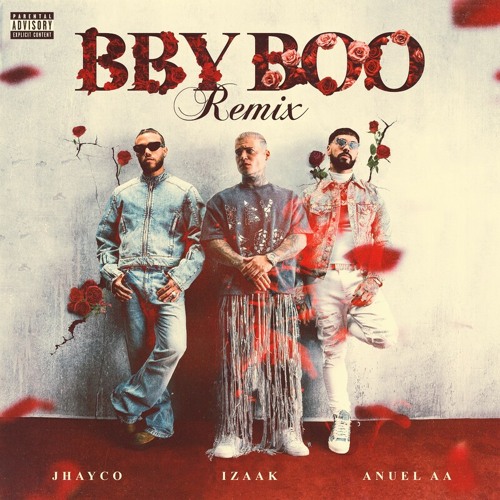 iZaak, Jhayco & Anuel AA – BBY BOO (REMIX) 1