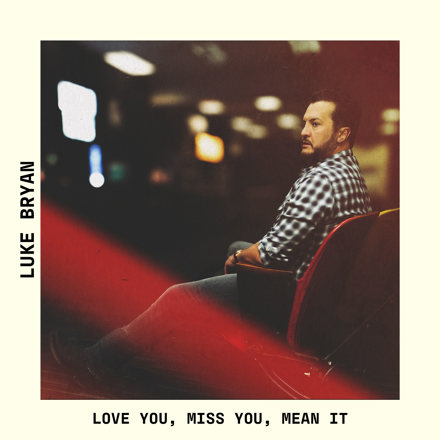 Luke Bryan – Love You, Miss You, Mean It 2