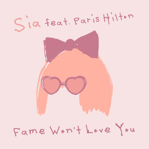 Sia – Fame Won’t Love You Ft. Paris Hilton 1