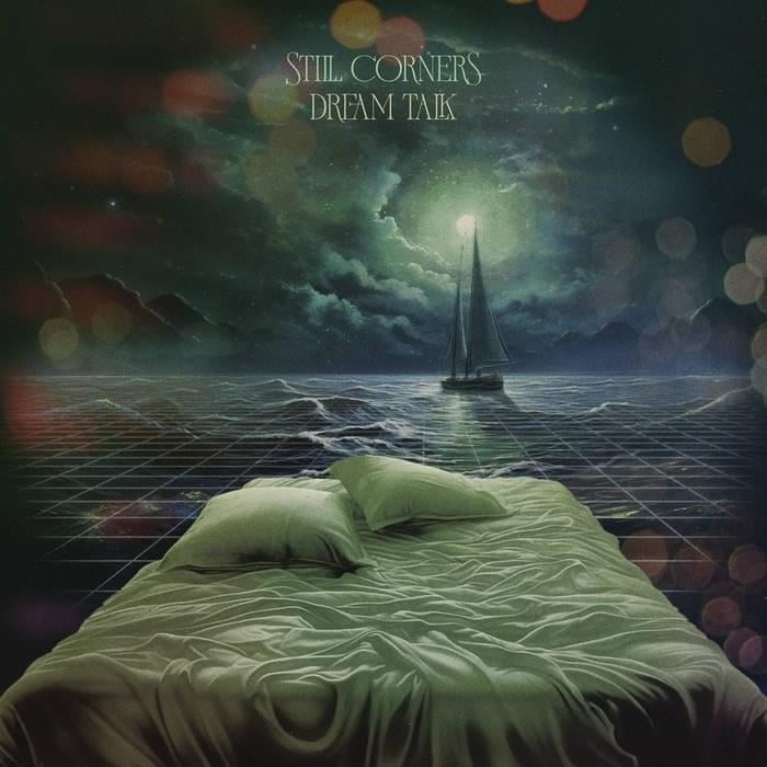 Still Corners – Dream Talk [Album] 2