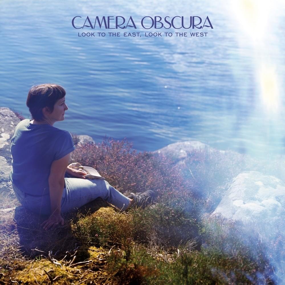 Camera Obscura – Look to the East, Look to the West [Album] 1