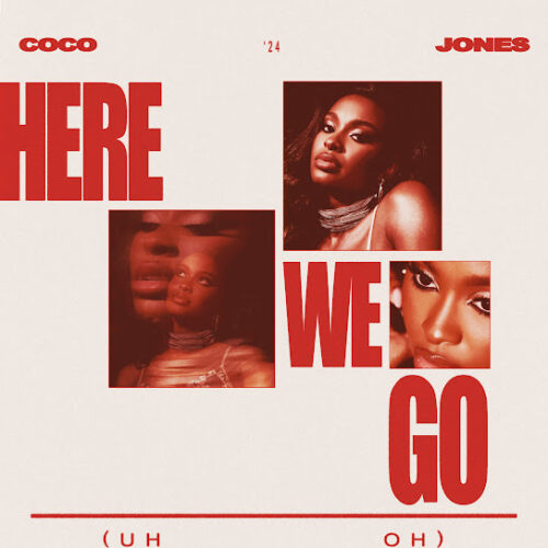 Coco Jones Here We Go (Uh Oh) Mp3 Download