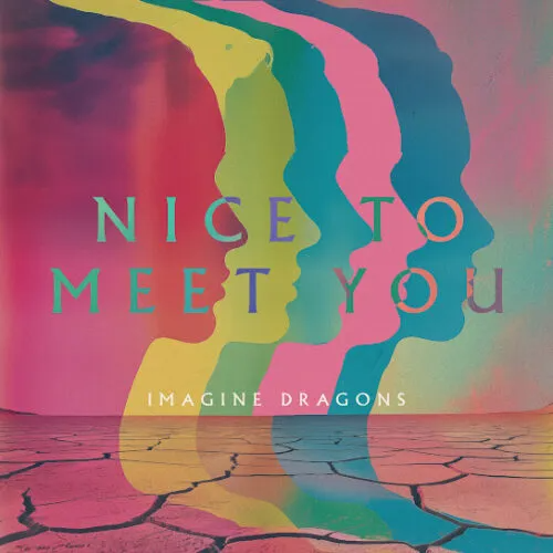 Imagine Dragons – Nice to Meet You 1