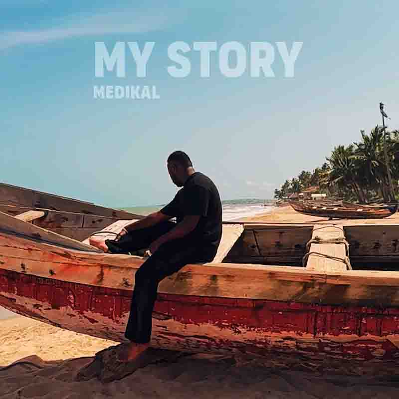 Medikal MY STORY Mp3 Download