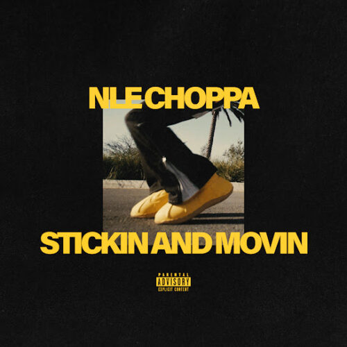 NLE Choppa Stickin And Movin Mp3 Download