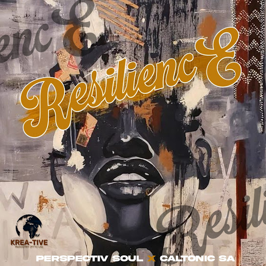 Caltonic SA & Perspectiv Soul – Resilience [Ep] 3