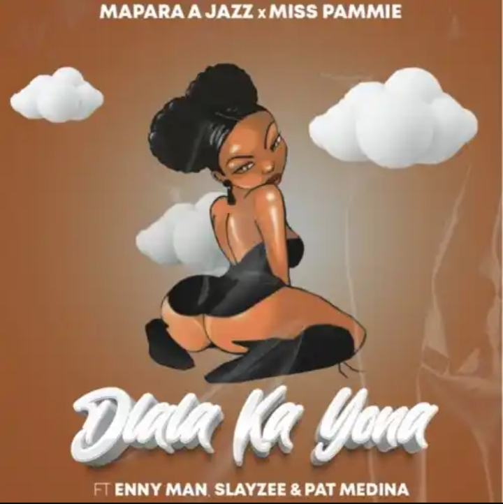 Mapara A Jazz – Dlala Ka Yona Ft. Miss Pammie, Enny Man, SlayZee & Pat Medina 1