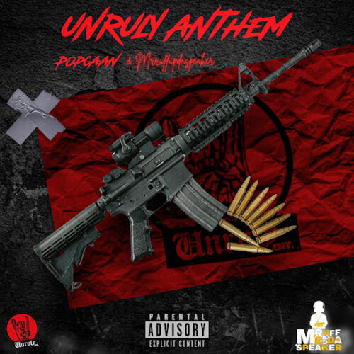 Popcaan – Unruly Anthem Ft. Mrruffupdaspeaker 1