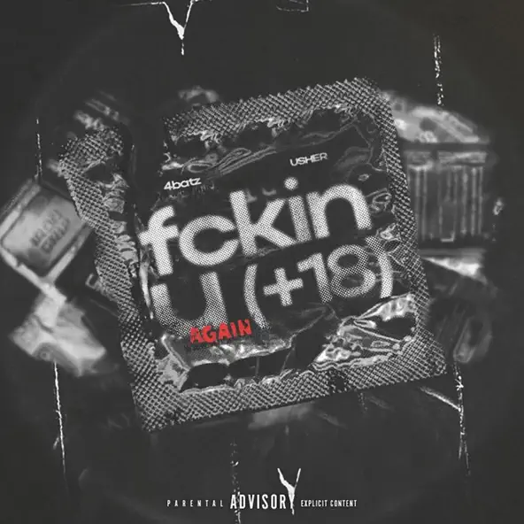 4batz & USHER Act iv: Fckin U Again (18+) Mp3 Download