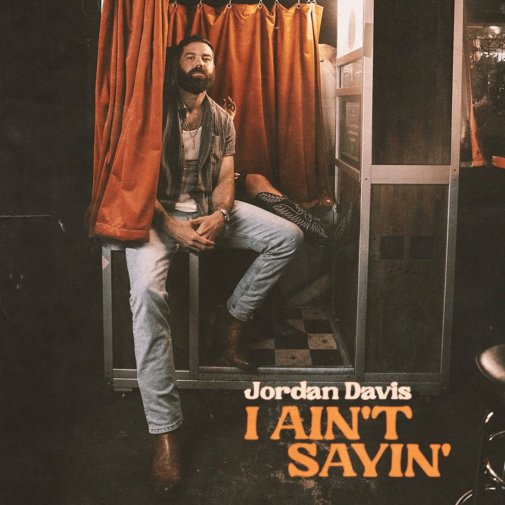 Jordan Davis – I Ain't Sayin 2