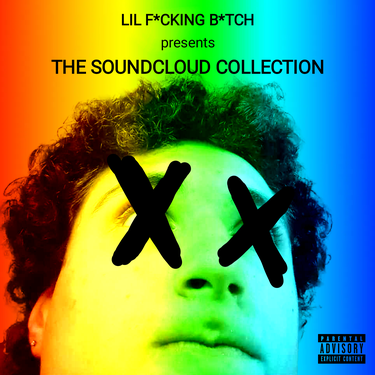 Lil Fucking Bitch The SoundCloud Collection Zip Download