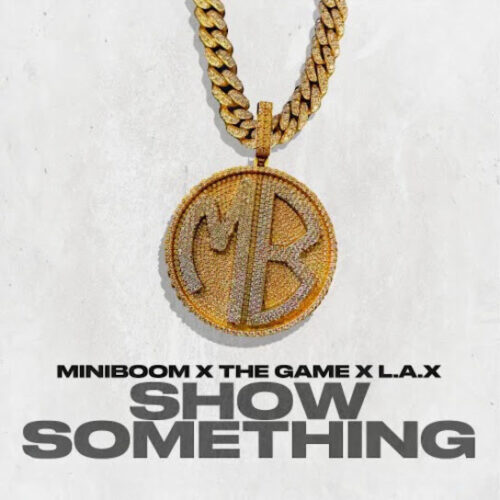 Mini Boom SHOW SOMETHING Mp3 Download