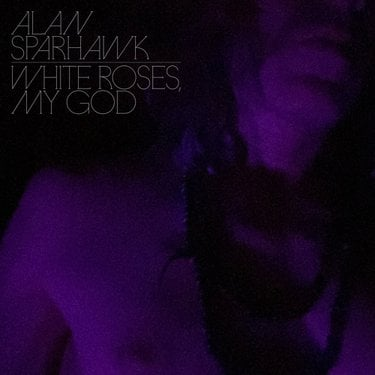 Alan Sparhawk White Roses, My God Zip Download