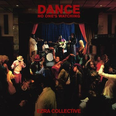 Ezra Collective Dance, No One's Watching Zip Download