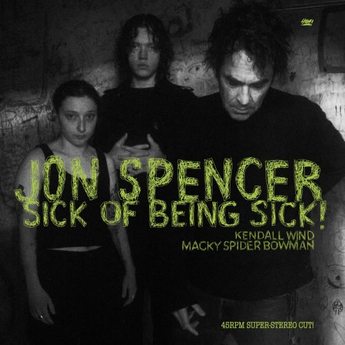 Jon Spencer – Sick of Being Sick! [Album] 2