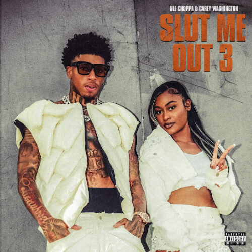 NLE Choppa – SLUT ME OUT 3 Ft. Whethan & Carey Washington 1