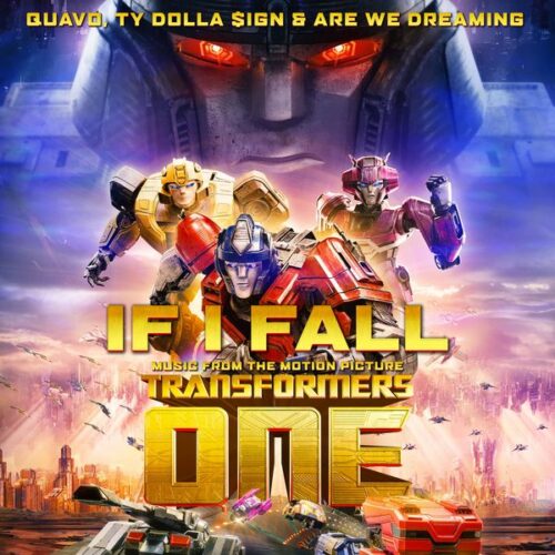 Quavo – If I Fall (Music from the Motion Picture Transformers One) Ft. Ty Dolla $ign & ARE WE DREAMING 2