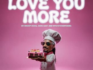 Snoop Dogg – Love You More Ft. Dave East, Bosco Soundtrack & WHOISTEVENYOUNG 1