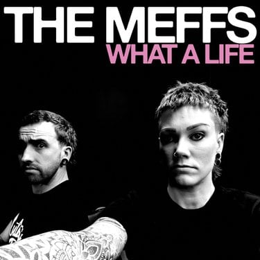 The Meffs What A Life Zip Download