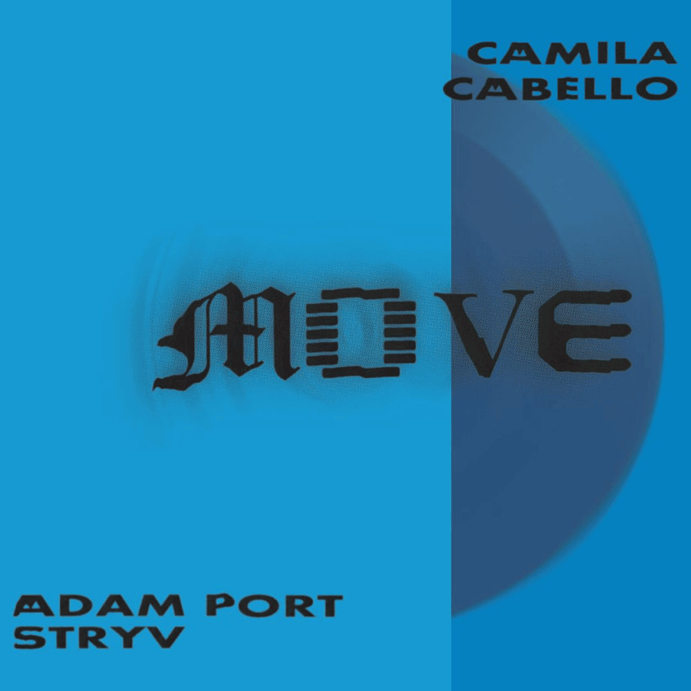 Camila Cabello, Adam Port & Stryv - Move (Remix) Mp3